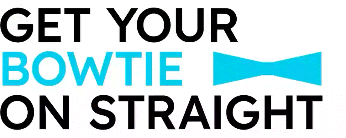 get your bowtie on straight